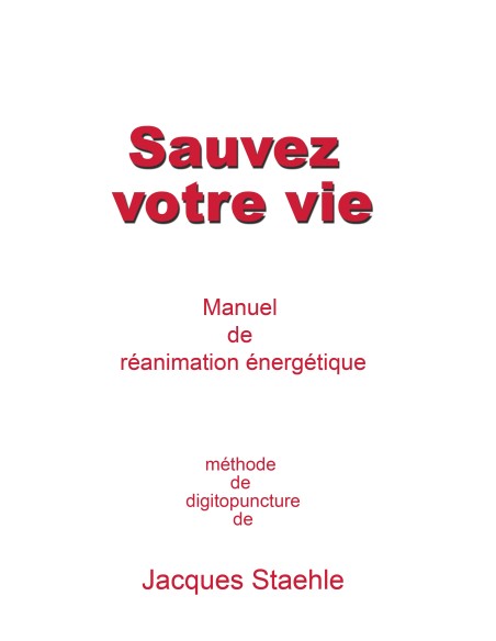 image de couverture du livre Sauvez votre vie par Jacques Staehle