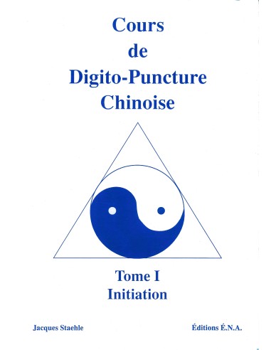 Livre de cours Tome 1 initiation digitopuncture
