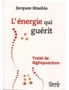 L'Energie qui guérit - Jacques Staehle