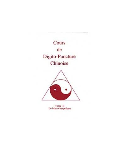 Cours digitopuncture tome 2 : Bilan énergétique